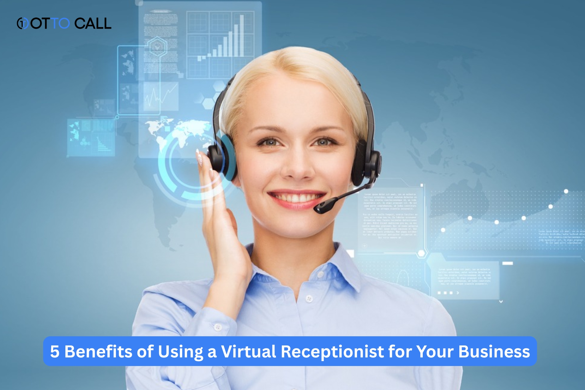 Benefits of Using a Virtual Receptionist for Your Business